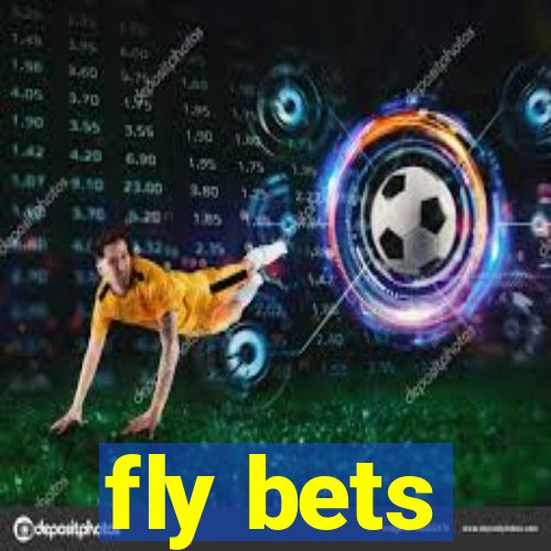 fly bets